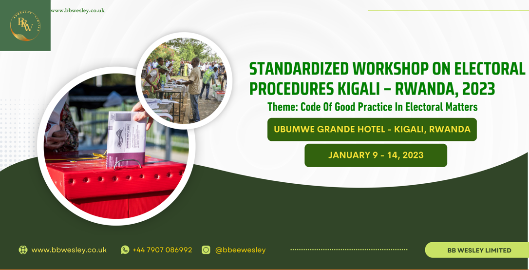 You are currently viewing Standardized Workshop on Electoral Procedures Kigali – Rwanda January 2023